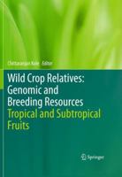Wild Crop Relatives: Genomic and Breeding Resources: Tropical and Subtropical Fruits 3642204465 Book Cover