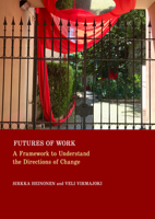 Futures of Work: A Framework to Understand the Directions of Change 1837115958 Book Cover