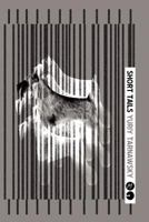 Short Tails: Journal of Experimental Fiction 42 1884097421 Book Cover