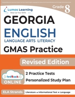 Georgia Milestones Assessment System Test Prep: Grade 8 English Language Arts Literacy (ELA) Practice Workbook and Full-length Online Assessments: GMAS Study Guide 1945730838 Book Cover