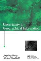 Uncertainty in Geographical Information 0367455021 Book Cover