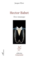 Hector Babet: Farce romanesque (Amarante) (French Edition) 2336432692 Book Cover