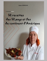 52 Recettes des 52 Pays et îles du Continent d'Amérique: Version noir et Blanc (Livres de Recettes) (French Edition) 2494813379 Book Cover