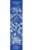 Unapologetically Feminist 0578382164 Book Cover