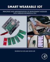 Smart Wearable IoT: Principles and Implementation of Development Modules with Wireless Biomedical SOC 0443367000 Book Cover
