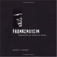 Frankenstein: Penetrating the Secrets of Nature 0813532000 Book Cover