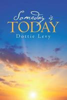 Someday Is Today 1483468275 Book Cover