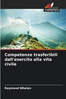 Competenze trasferibili dall'esercito alla vita civile (Italian Edition) 6208986915 Book Cover