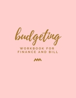 Budgeting: Workbook for Finance and Bill : Keeper Budgeting Financial Planning, Monthly Bill Payment and Organizer, Bill Tracker, Daily Expense Tracker, Money Management Log Book (8. 5 X 11 , 12 Month 1671665139 Book Cover