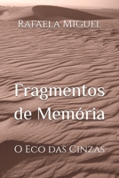 Fragmentos de Memória: O Eco das Cinzas (Portuguese Edition) B0GVSDJ5BY Book Cover