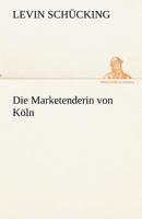 Die Marketenderin von Köln 802731092X Book Cover