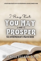 I Pray That You May Prosper: The Entrepreneur's Prayer Book B08P3QTJDK Book Cover