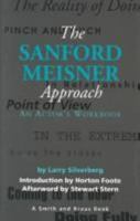 The Sanford Meisner Approach: An Actors Workbook (A Career Development Book) 1880399776 Book Cover