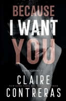 Because I Want You 0999584405 Book Cover
