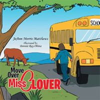Move Over Miss Clover 1483626210 Book Cover