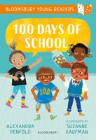 100 Days of School: A Bloomsbury Young Reader 1801996741 Book Cover