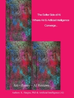 The Softer Side of AI: Where Art & Technology Converge (Middle English Edition) B0F92ZFL7Q Book Cover