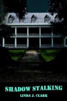 Shadow Stalking 1420891685 Book Cover