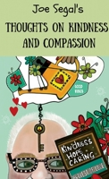 Joe Segal's Book Of Thoughts On Compassion And Kindness 130002870X Book Cover