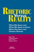 Rhetoric Versus Reality: What We Know and What We Need to Know About Vouchers and Charter Schools 0833027654 Book Cover