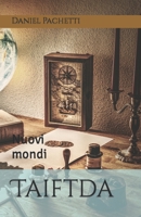 Taiftda: Nuovi mondi (Italian Edition) B0CDZ41Y9J Book Cover