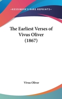 The Earliest Verses Of Vivus Oliver 1167038304 Book Cover