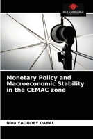 Monetary Policy and Macroeconomic Stability in the CEMAC zone 6204086448 Book Cover