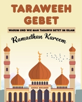 Taraweeh Gebet: Warum und wie man Tarawih betet im Islam (Ramadhan Kareem) B0BTRQSSS4 Book Cover