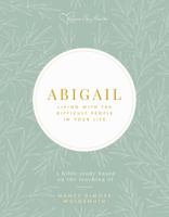 Abigail: Living with the Difficult People in Your Life 1934718688 Book Cover