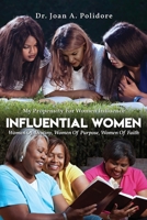 Influential Women: Women Of Destiny, Women Of Purpose, Women Of Faith 1953616151 Book Cover