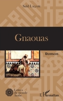 Gnaouas: Roman (Lettres Du Monde Arabe) (French Edition) 2343054819 Book Cover