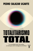 Totalitarismo total / Total Totalitarianism (Spanish Edition) 6073871090 Book Cover