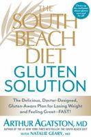 The South Beach Diet Gluten Solution: The Delicious, Doctor-Designed, Gluten-Aware Plan for Losing Weight and Feeling Great--FAST! 1623362547 Book Cover