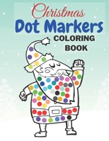 Christmas Dot Markers Coloring Book: My Big Activity Art Paint B08P7667D6 Book Cover