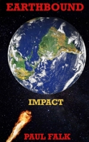 Earthbound: Impact (Jim Stone, #3) 1660282659 Book Cover