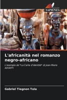 L'africanità nel romanzo negro-africano (Italian Edition) 6630101766 Book Cover