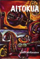Aitokua: The Life and Art of Djavad Mirdjavadov 1890719056 Book Cover