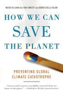 How We Can Save the Planet: Preventing Global Climate Catastrophe 0312352069 Book Cover