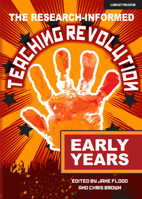 The Research-informed Teaching Revolution – Early Years 1913622657 Book Cover