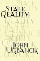 Stale Reality 1951522141 Book Cover