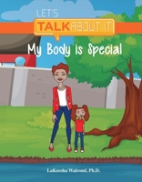 My Body Is Special - 2nd Edition 1543914934 Book Cover