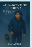 APL’s Adventure in Russia: The Boy, the Goat, and the Dog B0FM85G85C Book Cover