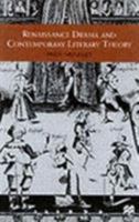 Renaissance Drama and Contemporary Literary Theory 0333694589 Book Cover