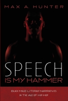 Speech Is My Hammer: Black Male Literacy Narratives in the Age of Hip-Hop 1666703079 Book Cover
