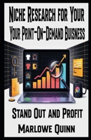 Niche Research for Your Print-on-Demand Business: Stand Out and Profit B0F6K875H2 Book Cover