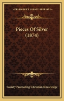 Pieces Of Silver 1166952746 Book Cover