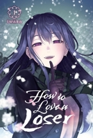 How to Love a Loser, Vol. 1 B0FR4DLQPH Book Cover