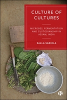 Cultures of Cultures: Fermentation Microbes in Assam, India 1529256151 Book Cover