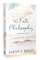Fate Philosophy : Soulmate Series #2 1964264367 Book Cover