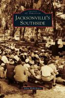 Jacksonville's Southside (Images of America: Florida) 0738591815 Book Cover